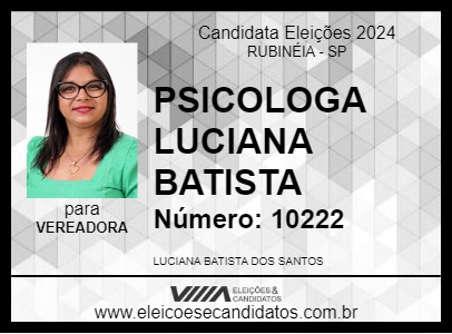 Candidato PSICOLOGA LUCIANA BATISTA 2024 - RUBINÉIA - Eleições