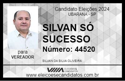 Candidato SILVAN SÓ SUCESSO 2024 - UBARANA - Eleições