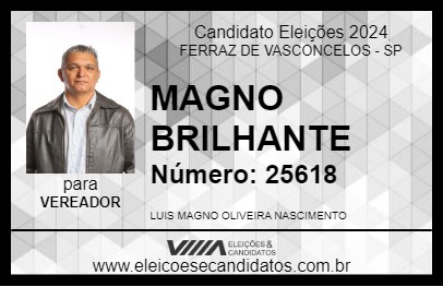 Candidato MAGNO BRILHANTE 2024 - FERRAZ DE VASCONCELOS - Eleições