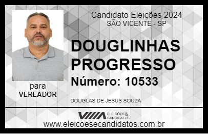 Candidato DOUGLINHAS PROGRESSO 2024 - SÃO VICENTE - Eleições