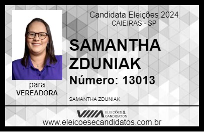 Candidato SAMANTHA ZDUNIAK 2024 - CAIEIRAS - Eleições