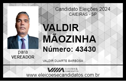 Candidato VALDIR MÃOZINHA 2024 - CAIEIRAS - Eleições