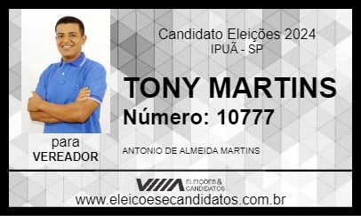 Candidato TONY MARTINS 2024 - IPUÃ - Eleições