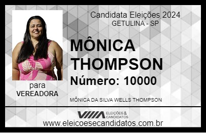 Candidato MÔNICA THOMPSON 2024 - GETULINA - Eleições