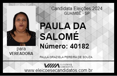 Candidato PAULA DA SALOMÉ 2024 - GUAIMBÊ - Eleições