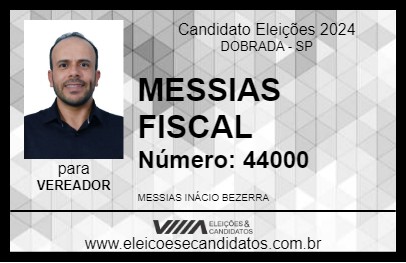 Candidato MESSIAS FISCAL 2024 - DOBRADA - Eleições