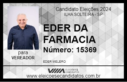 Candidato EDER DA FARMACIA 2024 - ILHA SOLTEIRA - Eleições