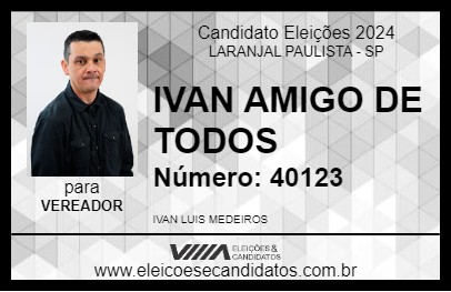 Candidato IVAN AMIGO DE TODOS 2024 - LARANJAL PAULISTA - Eleições