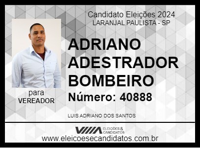 Candidato ADRIANO ADESTRADOR BOMBEIRO 2024 - LARANJAL PAULISTA - Eleições