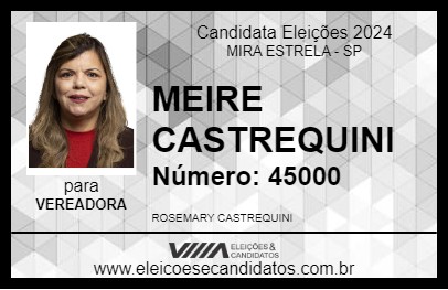 Candidato MEIRE CASTREQUINI 2024 - MIRA ESTRELA - Eleições