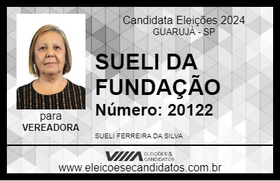 Candidato SUELI DA FUNDAÇÃO 2024 - GUARUJÁ - Eleições