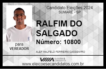 Candidato RALFIM DO SALGADO 2024 - SUMARÉ - Eleições