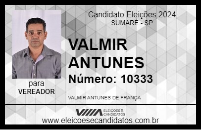 Candidato VALMIR ANTUNES 2024 - SUMARÉ - Eleições