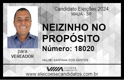 Candidato NEIZINHO NO PROPÓSITO 2024 - MAUÁ - Eleições