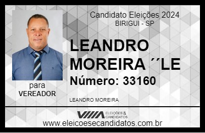 Candidato LEANDRO MOREIRA ´´LE 2024 - BIRIGUI - Eleições