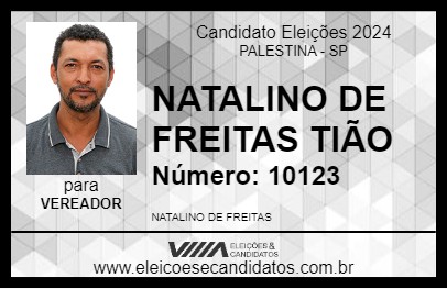 Candidato NATALINO DE FREITAS TIÃO 2024 - PALESTINA - Eleições