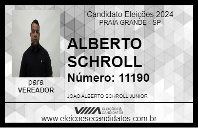 Candidato ALBERTO SCHROLL 2024 - PRAIA GRANDE - Eleições