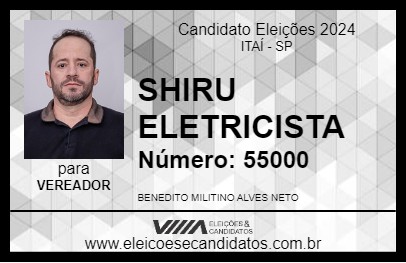 Candidato SHIRU ELETRICISTA 2024 - ITAÍ - Eleições