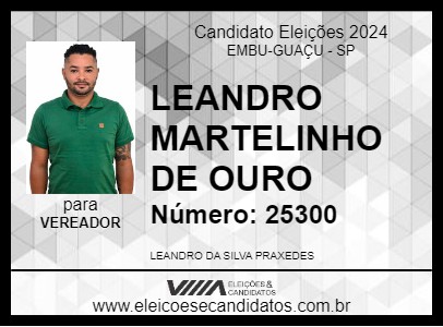 Candidato LEANDRO MARTELINHO DE OURO 2024 - EMBU-GUAÇU - Eleições