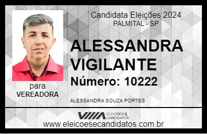 Candidato ALESSANDRA VIGILANTE 2024 - PALMITAL - Eleições