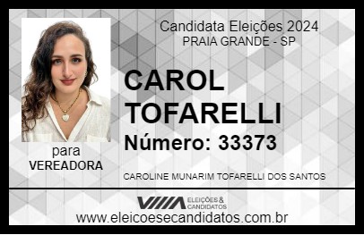 Candidato CAROL TOFARELLI 2024 - PRAIA GRANDE - Eleições