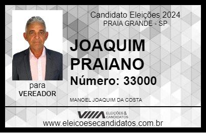 Candidato JOAQUIM PRAIANO 2024 - PRAIA GRANDE - Eleições