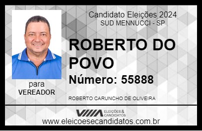 Candidato ROBERTO DO POVO 2024 - SUD MENNUCCI - Eleições