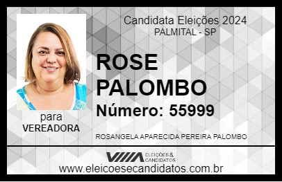 Candidato ROSE PALOMBO 2024 - PALMITAL - Eleições