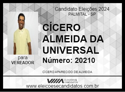 Candidato CÍCERO ALMEIDA DA UNIVERSAL 2024 - PALMITAL - Eleições