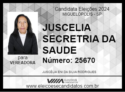 Candidato JUSCÉLIA DA SAÚDE 2024 - MIGUELÓPOLIS - Eleições