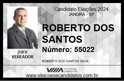 Candidato ROBERTO DOS SANTOS 2024 - JANDIRA - Eleições