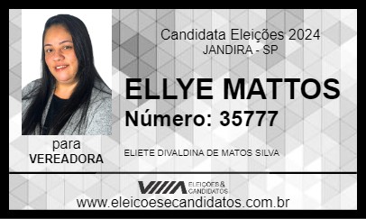 Candidato ELLYE MATTOS 2024 - JANDIRA - Eleições