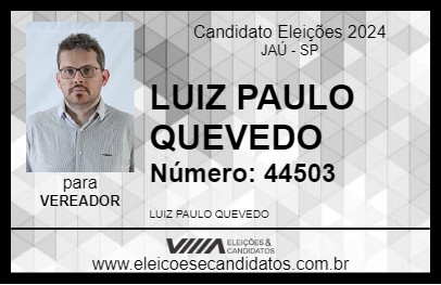 Candidato LUIZ PAULO QUEVEDO 2024 - JAÚ - Eleições