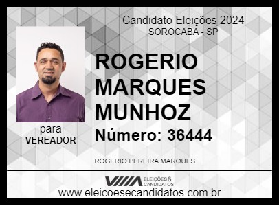 Candidato ROGERIO MARQUES MUNHOZ 2024 - SOROCABA - Eleições