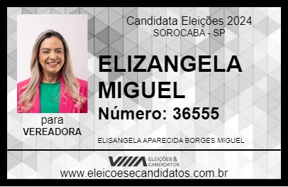 Candidato ELIZANGELA MIGUEL 2024 - SOROCABA - Eleições