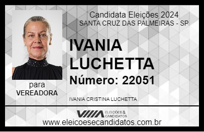 Candidato IVANIA LUCHETTA 2024 - SANTA CRUZ DAS PALMEIRAS - Eleições