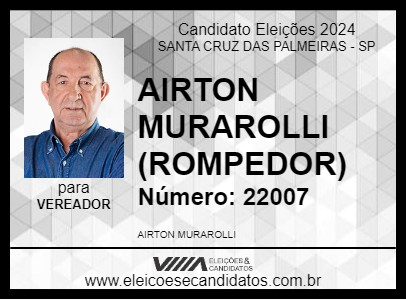 Candidato AIRTON MURAROLLI (ROMPEDOR) 2024 - SANTA CRUZ DAS PALMEIRAS - Eleições