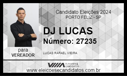 Candidato DJ LUCAS 2024 - PORTO FELIZ - Eleições