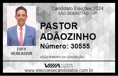 Candidato PASTOR ADÃOZINHO 2024 - SÃO SEBASTIÃO - Eleições