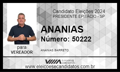 Candidato ANANIAS 2024 - PRESIDENTE EPITÁCIO - Eleições