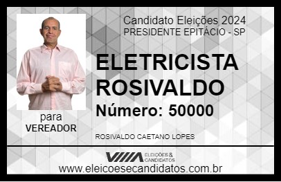 Candidato ELETRICISTA ROSIVALDO 2024 - PRESIDENTE EPITÁCIO - Eleições