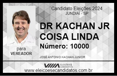 Candidato DR KACHAN JR COISA LINDA 2024 - JUNDIAÍ - Eleições