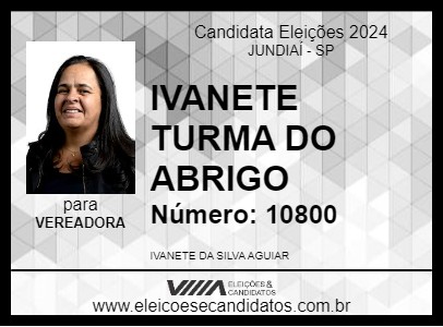 Candidato IVANETE TURMA DO ABRIGO 2024 - JUNDIAÍ - Eleições