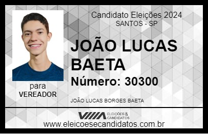 Candidato JOÃO LUCAS BAETA 2024 - SANTOS - Eleições