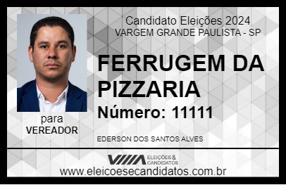 Candidato FERRUGEM DA PIZZARIA 2024 - VARGEM GRANDE PAULISTA - Eleições