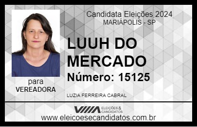 Candidato LUUH DO MERCADO 2024 - MARIÁPOLIS - Eleições