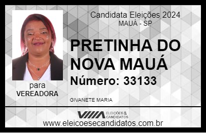 Candidato PRETINHA DO NOVA MAUÁ 2024 - MAUÁ - Eleições