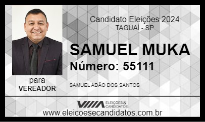 Candidato SAMUEL MUKA 2024 - TAGUAÍ - Eleições