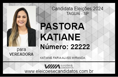 Candidato PASTORA KATIANE 2024 - TAGUAÍ - Eleições