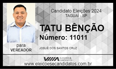 Candidato TATU BÊNÇÃO 2024 - TAGUAÍ - Eleições